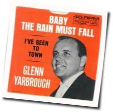 Glenn Yarbrough chords for Baby the rain must all