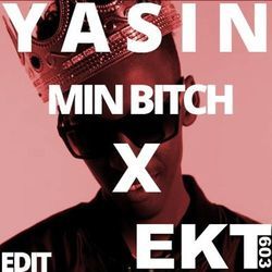 Min Bitch by Yasin