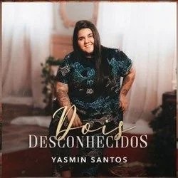 Dois Desconhecidos Chords by Yasmin Santos