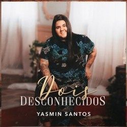 Dois Desconhecidos Chords by Yasmin Santos