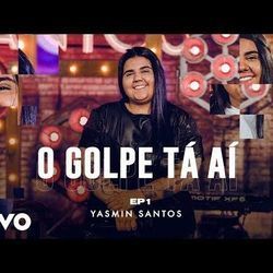 Yasmin Santos chords for O golpe tá aí