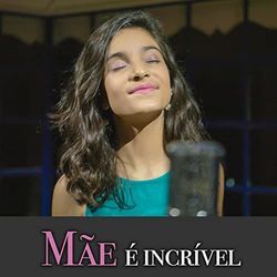 Mãe É Incrível Chords by Yasmin Verissimo
