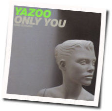 Only You Chords by Yazoo