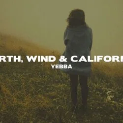 earth wind and california