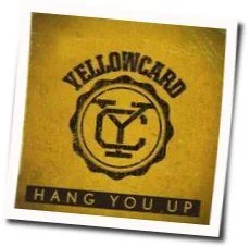Hang You Up Chords by Yellowcard