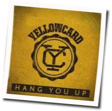 Hang You Up by Yellowcard