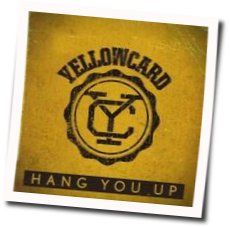 Hang You Up Chords by Yellowcard