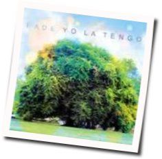 Fade Album Tab by Yo La Tengo