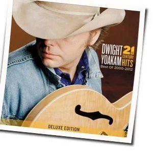 I Wanna Love Again Chords by Dwight Yoakam