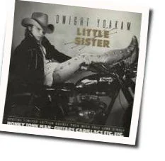 Little Sister Chords by Dwight Yoakam