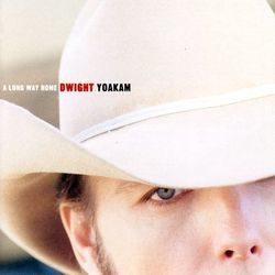 A Long Way Home Chords by Dwight Yoakam