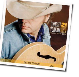 I Wanna Love Again Chords by Dwight Yoakam