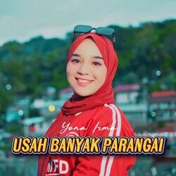 Usah Banyak Parangai Chords by Yona Irma