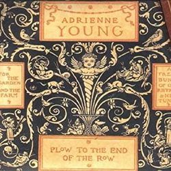 Plow To The End Of The Row by Adrienne Young