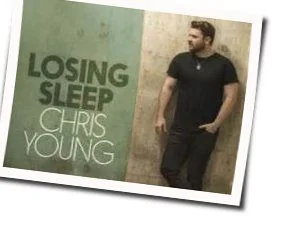 Losing Sleep Tab by Chris Young