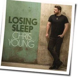 Where I Go When I Drink Chords by Chris Young