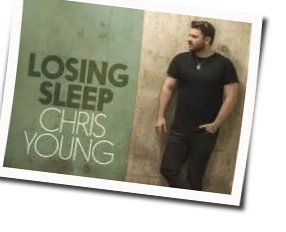 Losing Sleep by Chris Young