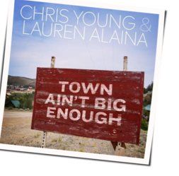Town Ain't Big Enough by Chris Young