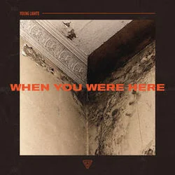 When You Were Here Chords by Young Lights