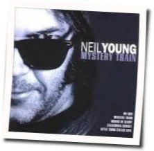 Daddy Went Walkin Chords by Neil Young