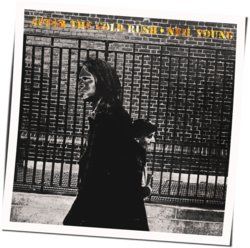 After The Gold Rush by Neil Young