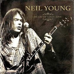 Heart Of Gold  by Neil Young