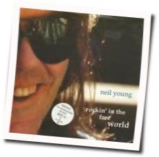 Rockin In The Free World  by Neil Young