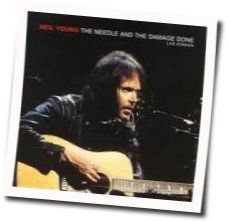 The Needle And The Damage Done Chords by Neil Young