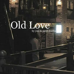 Old Love Chords by Yuji