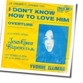 I Don't Know How To Love Him Chords by Yvonne Elliman