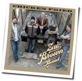 Chicken Fried Tabs by Zac Brown Band