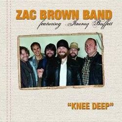 Knee Deep by Zac Brown Band