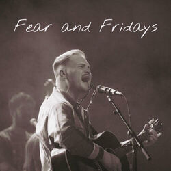 Fear And Fridays Poem by Zach Bryan
