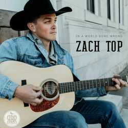 In A World Gone Wrong Chords by Zach Top