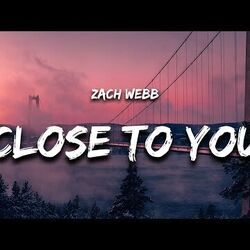 Close To You Intro by Zach Webb