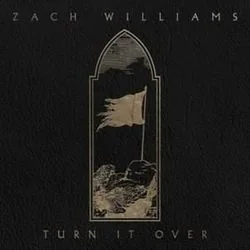 Turn It Over Chords by Zach Williams