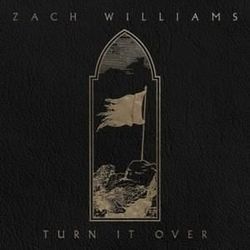Turn It Over by Zach Williams