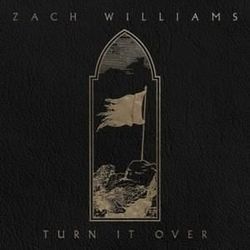 Turn It Over Chords by Zach Williams