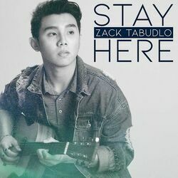Stay Here Chords by Zack Tabudlo
