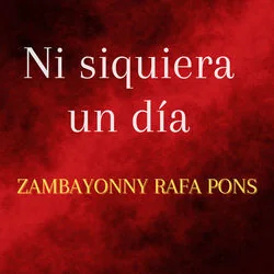 Ni Siquiera Un Día Chords by Zambayonny