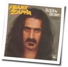 Bobby Brown Goes Down Live by Frank Zappa