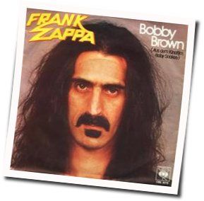 Bobby Brown  Chords by Frank Zappa