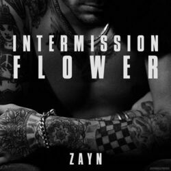 Intermission Flower by Zayn Malik