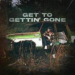 Get To Gettin Gone by Bailey Zimmerman