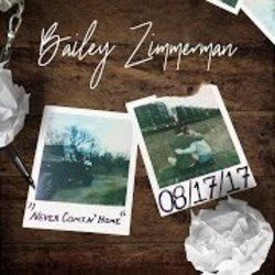 Never Comin Home by Bailey Zimmerman