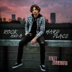 Rock And A Hard Place by Bailey Zimmerman