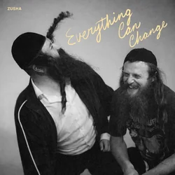 Everything Can Change Chords by Zusha